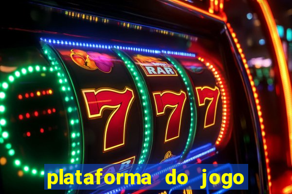 plataforma do jogo do tigrinho chinesa